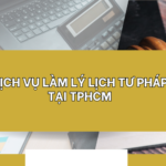Dịch vụ làm lý lịch tư pháp tại TPHCM uy tín