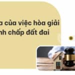 Ý nghĩa của việc hòa giải tranh chấp đất đai