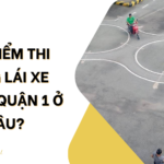 Địa điểm thi bằng lái xe máy ở quận 1 ở đâu?