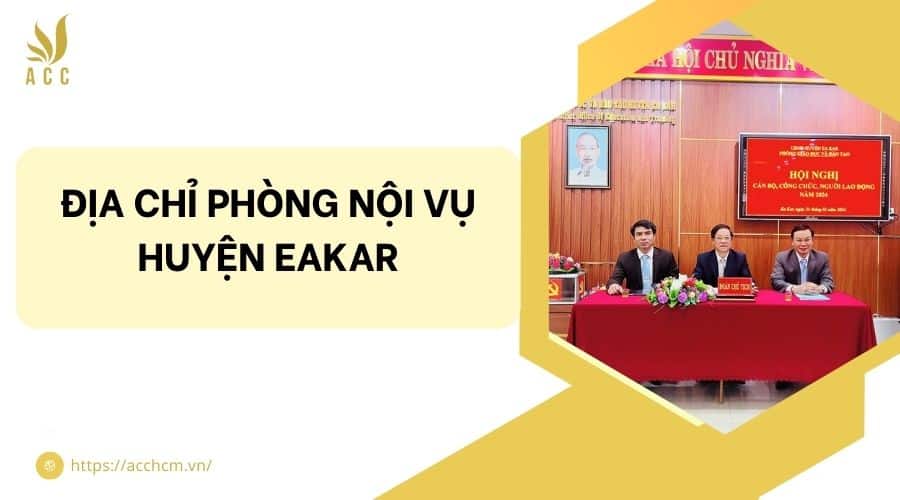 Địa chỉ phòng nội vụ huyện Eakar