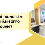 trung tâm bảo hành oppo quận 7