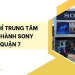trung tâm bảo hành sony quận 7