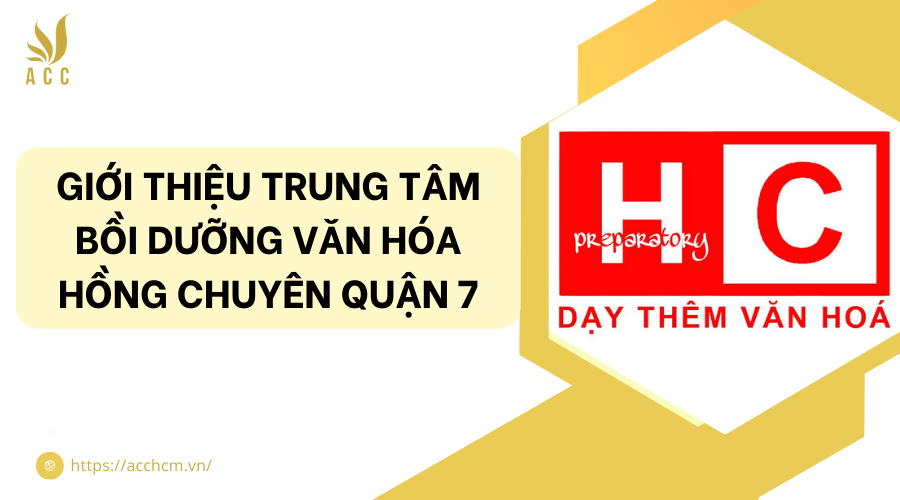 trung tâm bồi dưỡng văn hóa hồng chuyên quận 7