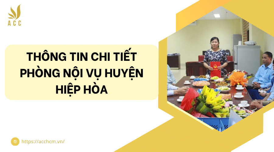 Thông tin chi tiết phòng nội vụ huyện Hiệp Hòa