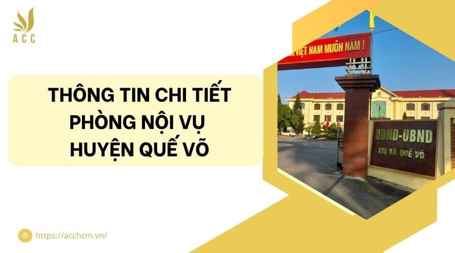 Thông tin chi tiết phòng nội vụ huyện Quế Võ