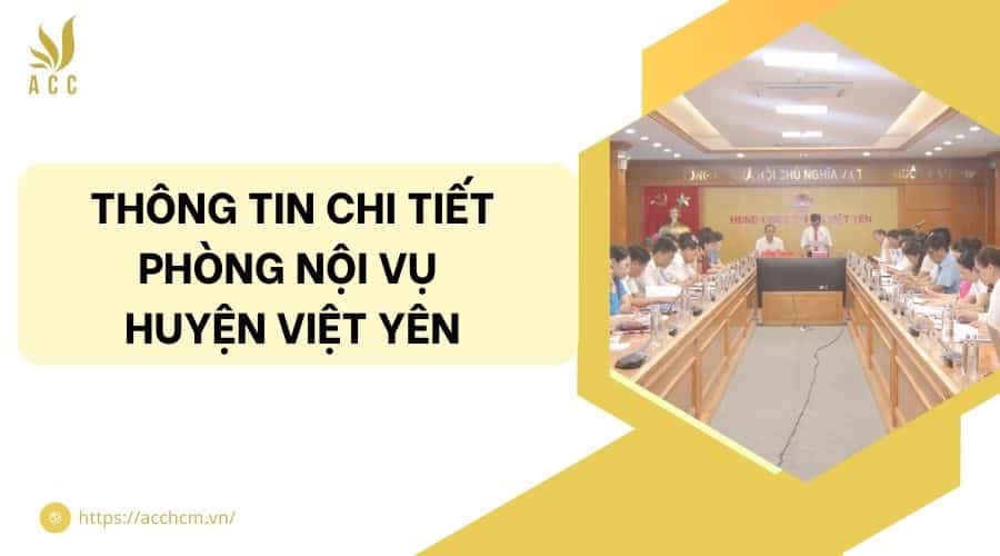 Thông tin chi tiết phòng nội vụ huyện Việt Yên