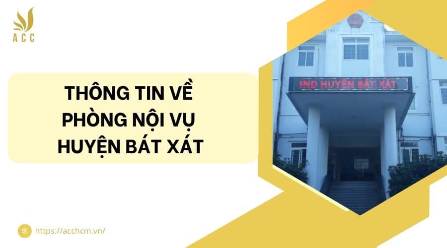 Thông tin về phòng nội vụ huyện Bát Xát