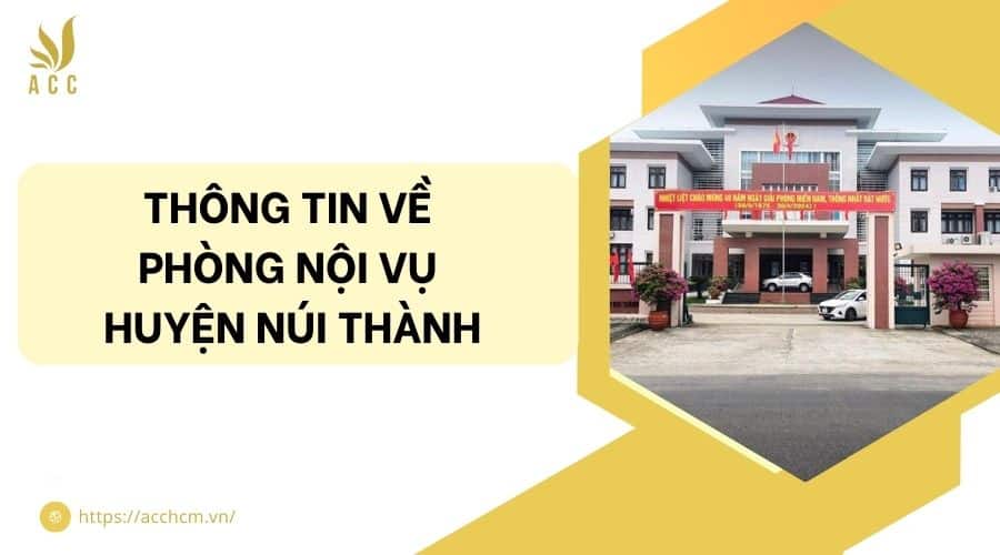 Thông tin về phòng nội vụ huyện Núi Thành