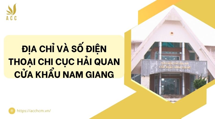 Địa chỉ và số điện thoại Chi cục Hải quan cửa khẩu Nam Giang.jpg