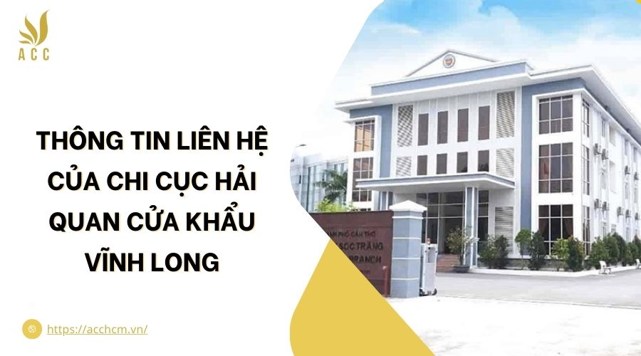 Thông tin liên hệ của Chi cục Hải quan cửa khẩu Vĩnh Long.jpg