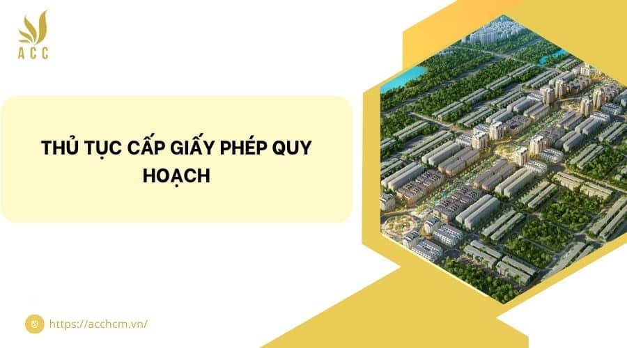 Thủ tục cấp giấy phép quy hoạch