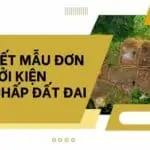 Cách viết mẫu đơn khởi kiện tranh chấp đất đai