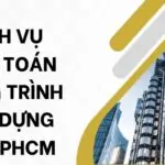 Dịch vụ kiểm toán công trình xây dựng tại TPHCM