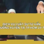 Dịch vụ luật sư tư vấn thường xuyên tại TP HCM uy tín