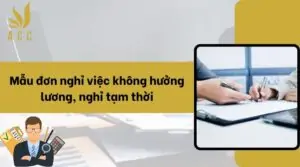 Mẫu đơn nghỉ việc không hưởng lương, nghỉ tạm thời