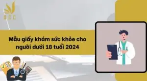 Mẫu giấy khám sức khỏe cho người dưới 18 tuổi 2024