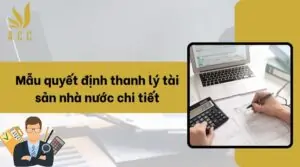 Mẫu quyết định thanh lý tài sản nhà nước chi tiết