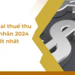 Mẫu tờ khai thuế thu nhập cá nhân 2024 chi tiết nhất