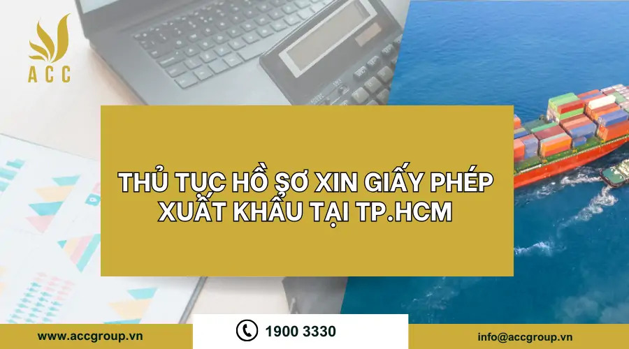 Thu-tuc-ho-so-xin-giay-phep-xuat-khau-tai-TP.HCM