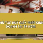 Thu-tuc-huy-giay-phep-kinh-doanh-tai-TP.HCM