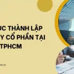 Thủ tục thành lập công ty cổ phần tại TPHCM