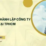 Thủ tục thành lập công ty tại TPHCM