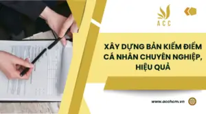 Xây dựng bản kiểm điểm cá nhân chuyên nghiệp, hiệu quả