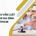 Dịch vụ tư vấn luật hôn nhân gia đình tại TPHCM