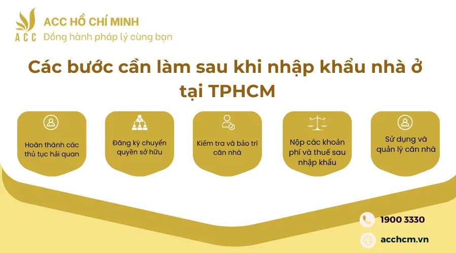 Các bước cần làm sau khi nhập khẩu nhà ở tại TPHCM