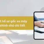 Cách rút hồ sơ gốc xe máy không chính chủ chi tiết