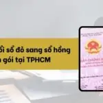 Dịch vụ đổi sổ đỏ sang sổ hồng trọn gói tại TPHCM