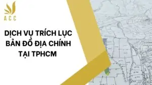 Dịch vụ trích lục bản đồ địa chính tại TPHCM