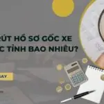 Lệ phí rút hồ sơ gốc xe máy khác tỉnh bao nhiêu