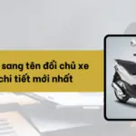 Mẫu đơn sang tên đổi chủ xe máy chi tiết mới nhất