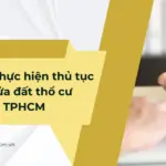 Quy trình thực hiện thủ tục tách thửa đất thổ cư tại TPHCM