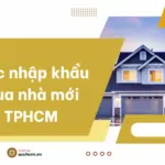 Thủ tục nhập khẩu khi mua nhà mới tại TPHCM (1)