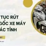 Thủ tục rút hồ sơ gốc xe máy khác tỉnh