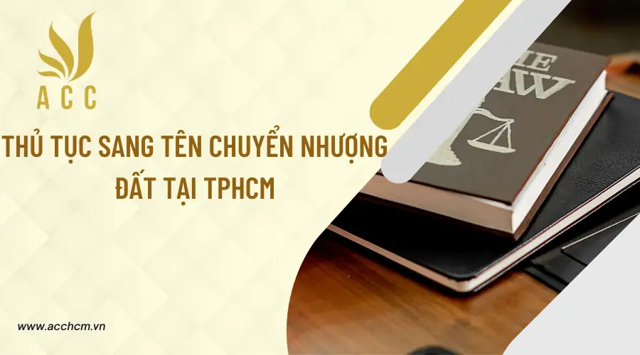 Thu-tuc-sang-ten-chuyen-nhuong-dat-tai-TPHCM