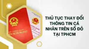 Thủ tục thay đổi thông tin cá nhân trên sổ đỏ tại TPHCM