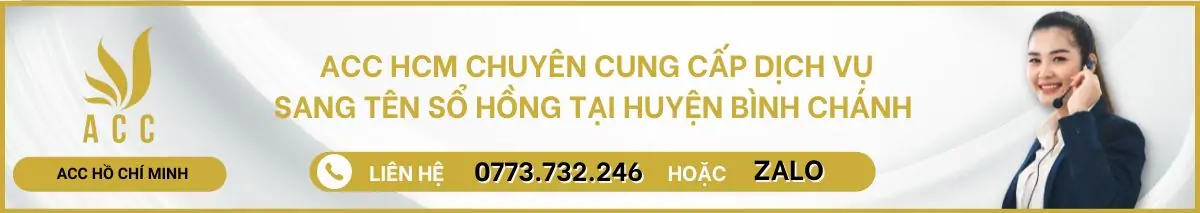 ACC HCM chuyên cung cấp dịch vụ sang tên sổ hồng tại huyện Bình Chánh 