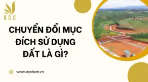 Chuyển đổi mục đích sử dụng đất là gì