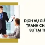 DỊCH VỤ GIẢI QUYẾT TRANH CHẤP DÂN SỰ TẠI TPHCM