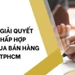 DỊCH VỤ GIẢI QUYẾT TRANH CHẤP HỢP ĐỒNG MUA BÁN HÀNG HÓA TẠI TPHCM