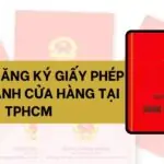 Dịch vụ đăng ký giấy phép kinh doanh cửa hàng tại TPHCM