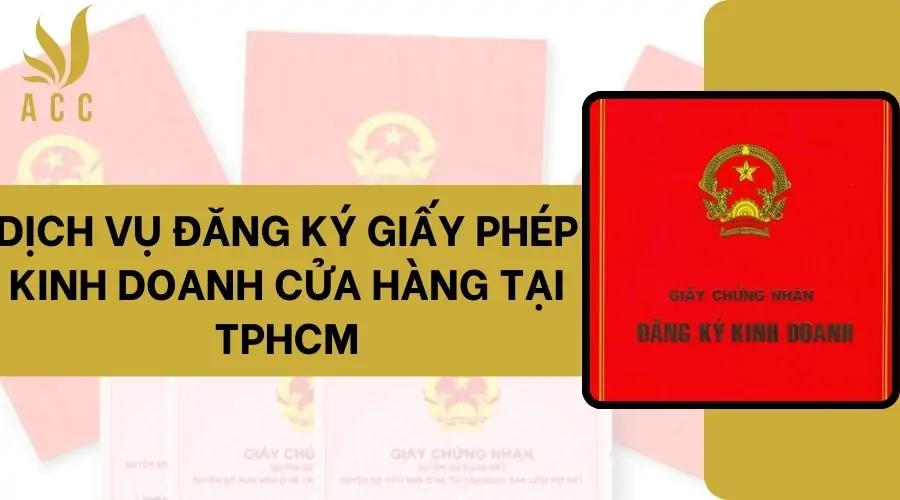 Dịch vụ đăng ký giấy phép kinh doanh cửa hàng tại TPHCM