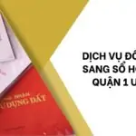 Dịch vụ đổi sổ đỏ sang sổ hồng tại Quận 1 uy tín