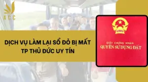 Dịch vụ làm lại sổ đỏ bị mất TP Thủ Đức uy tín