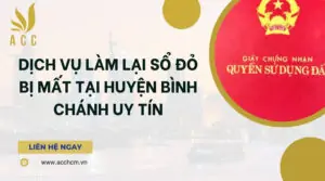 Dịch vụ làm lại sổ đỏ bị mất tại Huyện Bình Chánh uy tín