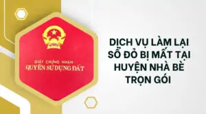 Dịch vụ làm lại sổ đỏ bị mất tại Huyện Nhà bè trọn gói