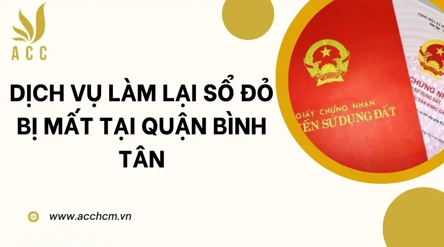 Dịch vụ làm lại sổ đỏ bị mất tại Quận Bình Tân